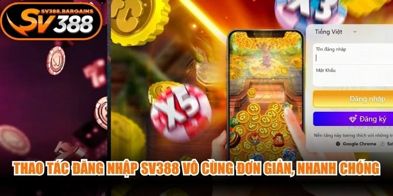 Thao tác đăng nhập SV388 vô cùng đơn giản, nhanh chóng